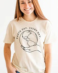 Earth Day Everyday T-Shirt